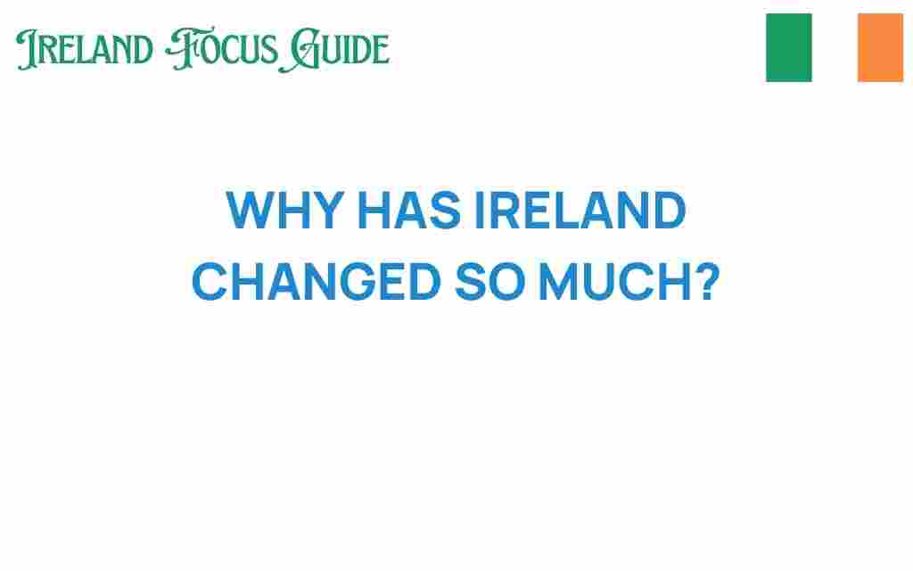 why-has-ireland-changed-so-much