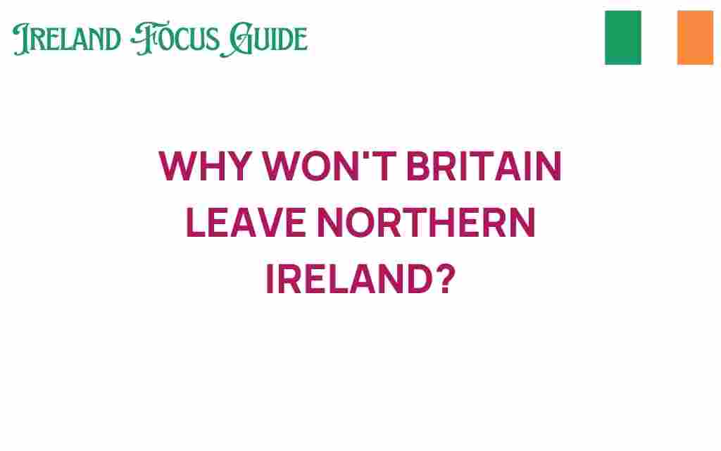 why-britain-wont-leave-northern-ireland