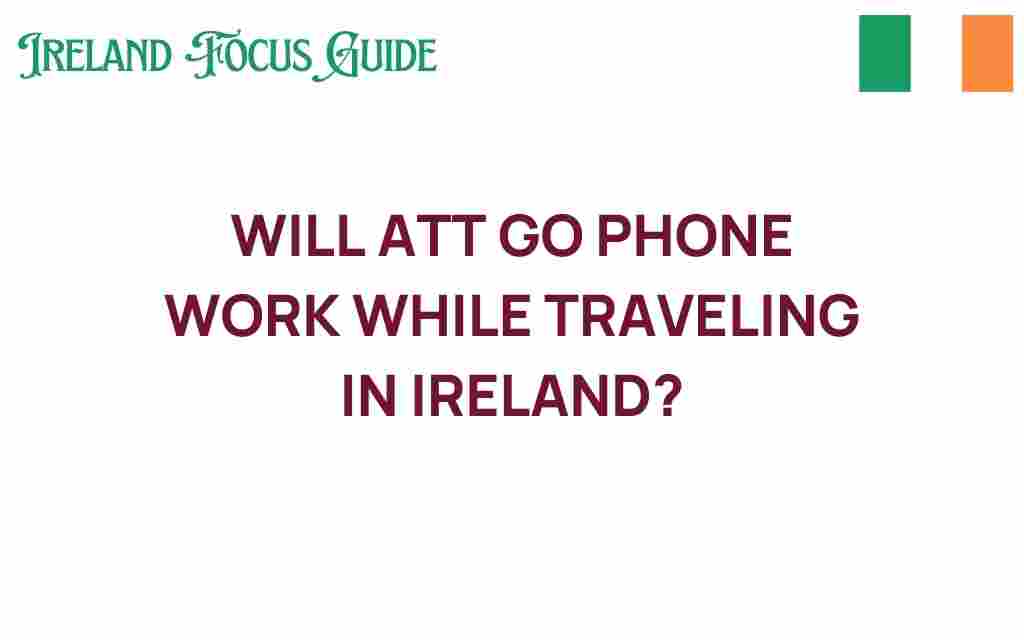 will-att-go-phone-work-ireland